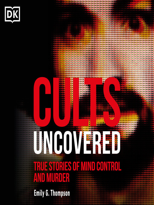 Title details for Cults Uncovered by Emily G. Thompson - Available